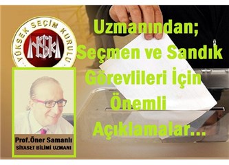 Seçmen ve sandık görevlileri için önemli açıklamalar