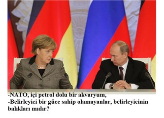 Avrupa Birliği'ne göre “Türkiye, ABD’nin Truva Atı!”, NATO, bir akvaryum mudur? (4/Son)
