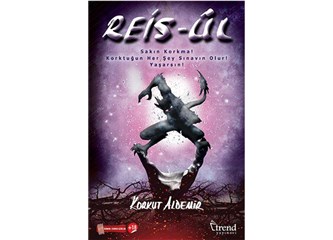 Reis ül korku Romanı üzerine