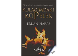Kulağımdaki Küpeler - Yazar Erkan Haras'ın son kitabı