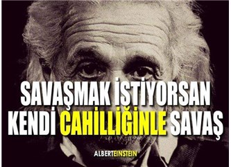Savaşayım ama; nereye kadar?, diyorsan; sonuna kadar kardeşim; her şey bitene kadar savaş