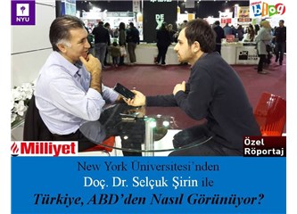New York Üniversitesi’nden Doç Dr. Selçuk Şirin ile Türkiye, ABD’den nasıl görünüyor?