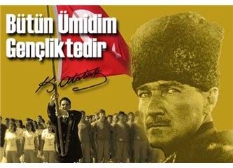 19 Mayıs'ta Atatürk'ü gerçekten anlamak ve düşüncelerini yaşatmak