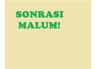 Sonrası malum!