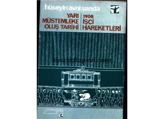 Yarı Müstemleke oluşumuz, 1908 İşçi Hareketleri