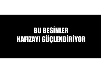 Hafızaya doping etkisi yapan besinler…
