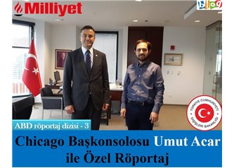 Chicago Başkonsolosu Umut Acar ile özel röportaj