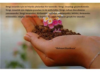 Gücün ve kuvvetin sahibi “Sevgidir”
