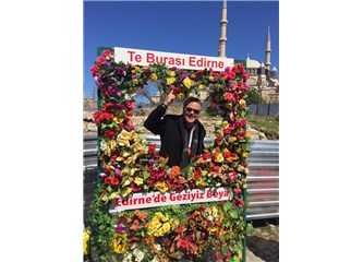Edirne'de geziyiz be ya...