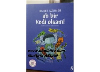 Ah bir kedi olsam