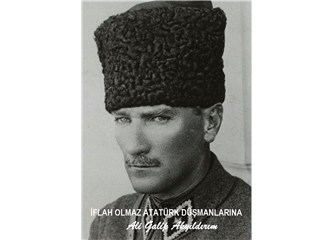İflah olmaz Atatürk düşmanlarına