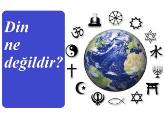 Din ne değildir?