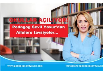 Okullar açılıyor! Pedagog Sevil Yavuz’dan Ailelere Tavsiyeler