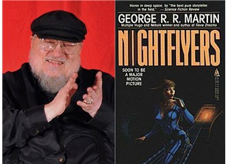 George R. R. Martin'in Bir Hikayesi Daha Diziye Uyarlanıyor: Nightflyers