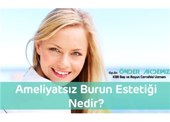 Ameliyatsız Burun Estetiği Nedir?