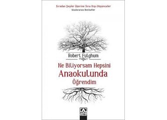 Ne Biliyorsam Hepsini Anaokulunda Öğrendim