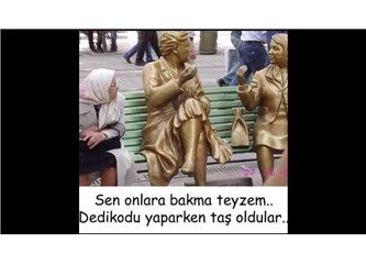 Sen Onlara Bakma Teyzem Dedikodu Yaparken Taş Oldular