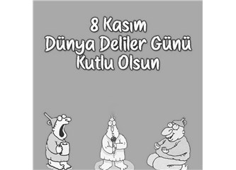 Deliler Gününde Bol Bol Gülünür