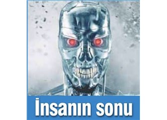 Yapay Zeka ve İnsanın Sonu