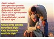 Türkiye’de evli kadına kocası yanındayken günaydın bile diyemezsin!