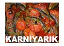 Bu akşam yemekte karnıyarık vardı