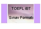 TOEFL iBT Sınavı Formatı Nasıl?