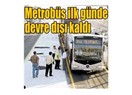 Metrobus, devekuşu ve sorular