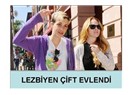Lezbiyen çift evlenmiş!