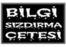 Bilgi sızdırma çetesi
