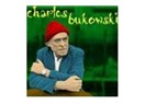 Kendine iyi eşlik eden adam Charles Bukowski