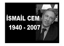 İsmail Cem (1940 - 2007)