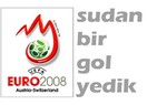 Euro2008: Sudan bir gol yedik ancak yendik