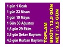 Gerçek resmi tatil yalnızca dokuz buçuk gün