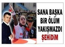 Şehitlerimiz:Yüzbaşı Hasan Hatıl, Astsubay Faruk Kaya, Astsubay Cengiz Gülcü