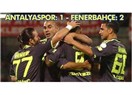 Fenerbahçe Şen Döndü: Antalya:1 - FB:2