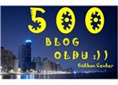 500 blog olmuş da haberim yok :))