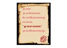 Yar yolunu kollamış, ona 'yorum' yollamış...