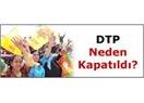DTP hukuken kapatıldı AKP siyaseten açık