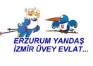 Erzurum Yandaş İzmir Üvey Evlat!