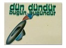 Kendine Yontma: Dün, Dündür...