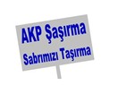 “AKP şaşırma, sabrımızı taşırma”