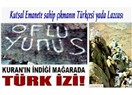 Kuran'ın indiği mağarada Türk izleri