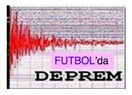 Futbolda Tarihi Deprem!