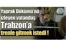Yaprak Dökümü finalinde Trabzon'a tren fiyaskosu