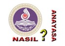 Nasıl bir Anayasa…