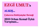 2010 Orhan Kemal Öykü Yarışması'nda ödül alan Ezgi Umut'u Adana'da alkışlamak...