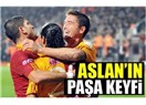 Galatasaray Paşa Oldu