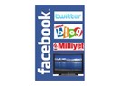 Facebook, Twitter, Blog, Gazete, Televizyon