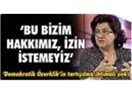 "Özerkliğimiz" oldu da bitti  maşallah!...