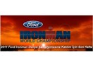 2011 Ford Ironman Dünya Şampiyonası Piyangosuna katılım için son hafta